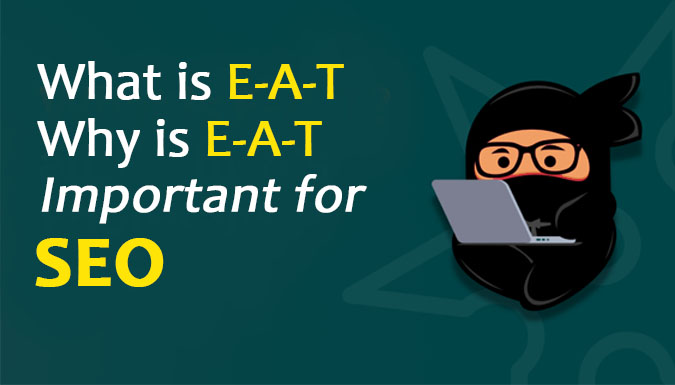What is E-A-T? Why is E-A-T Important for SEO?