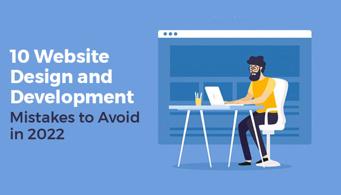 10 Website Design and Development Mistakes to Avoid in 2024