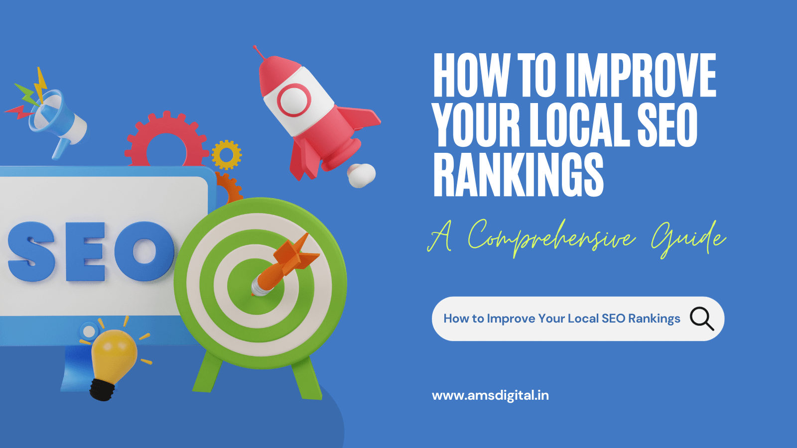 How to Improve Your Local SEO Rankings: A Comprehensive Guide