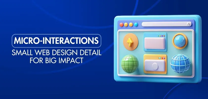 Micro-Interactions: Small Web Design Detail For Big Impact