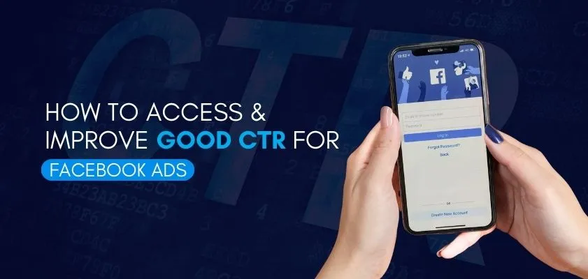 How to access & improve Good CTR for Facebook Ads